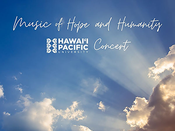 Music of Hope and Humanity HPU Concert graphic 