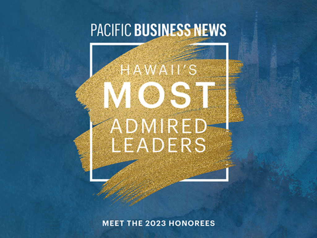 The 'Most Admired Leaders' awards honor outstanding executives who have made substantial contributions to both their companies and their communities. Image courtesy of Pacific Business News