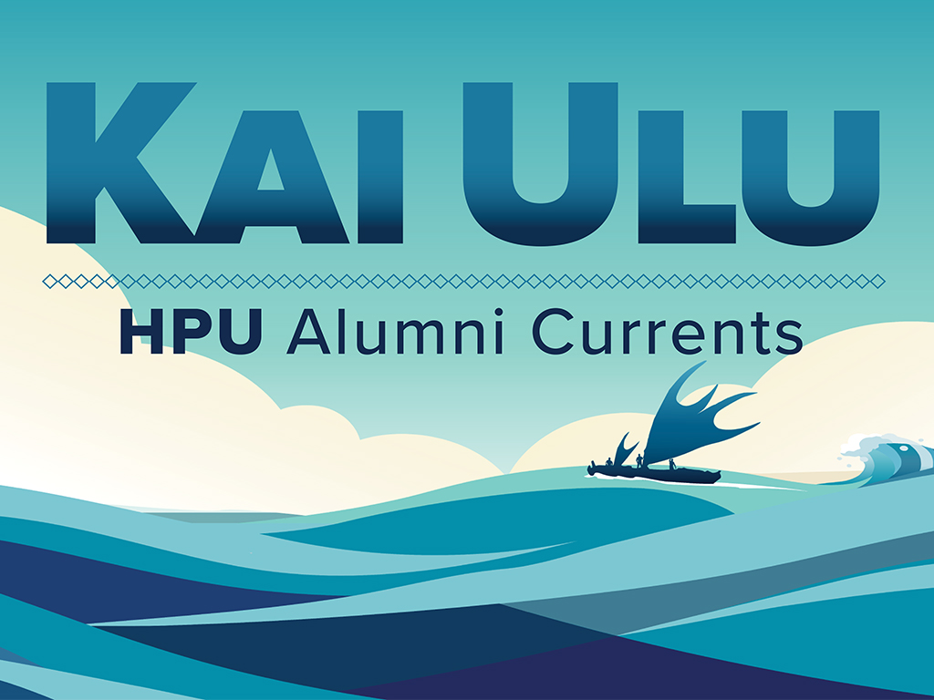 Welcome to Kai Ulu, where the captains, navigators, and explorers of the HPU alumni 'ohana may continue to connect, share, and learn from one another