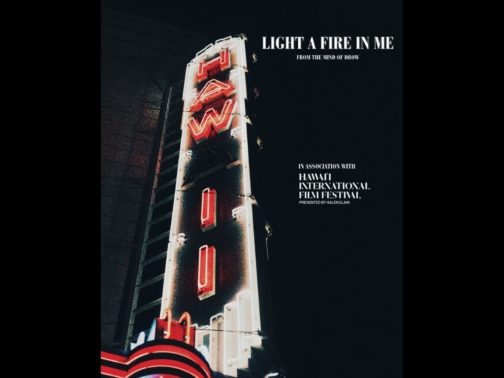 'Light A Fire In Me' is sponsored by the Hawai'i International Film Festival